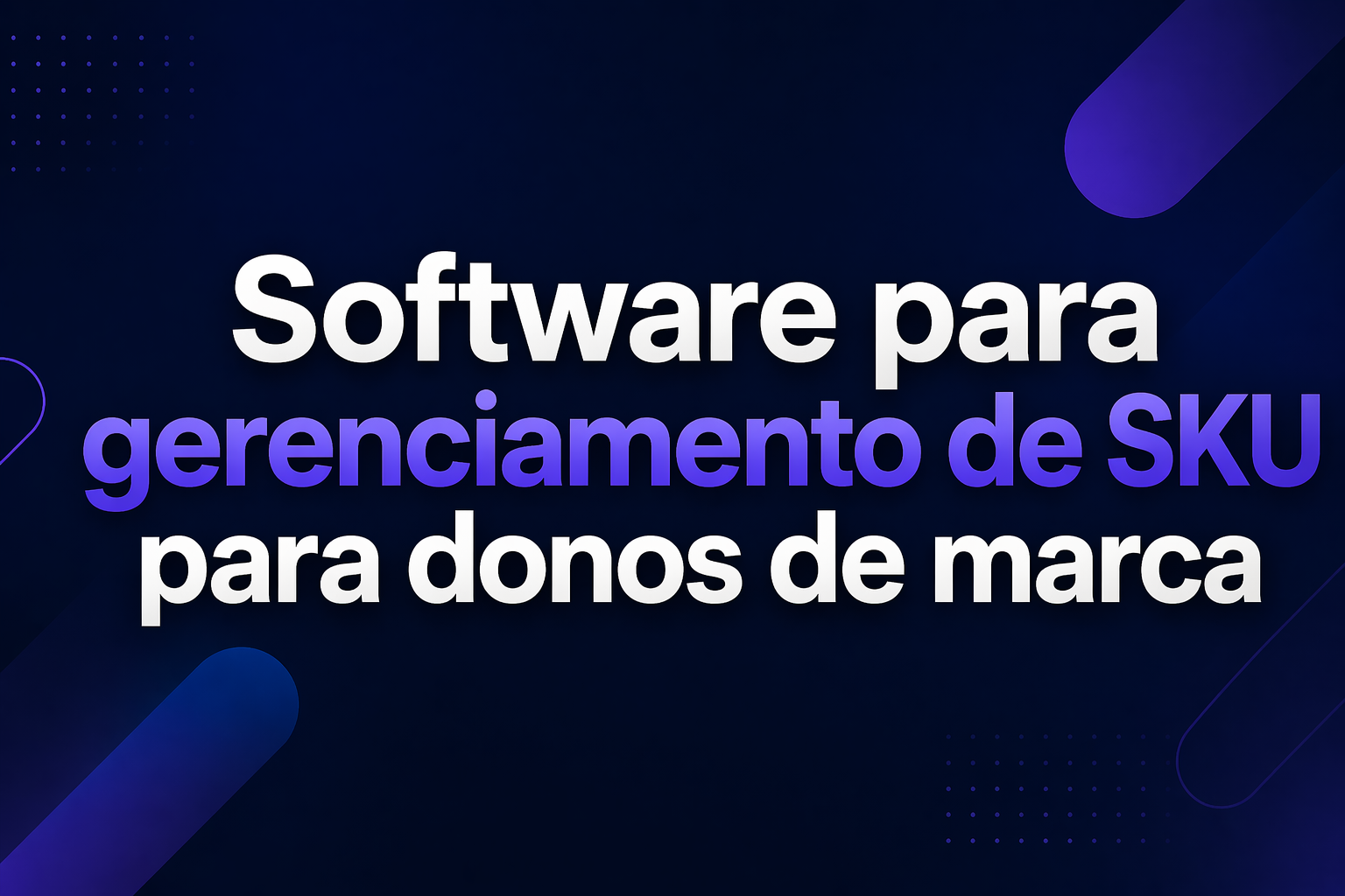 Nucleus - Blog 0 Software para gerenciamento de SKU: por que donos de marca precisam dessa solução